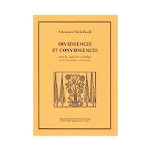 Divergences Et Convergences Archimandrite Placide Deseille