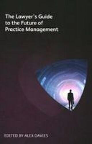 Lawyer's Guide To The Future Of Practice Management