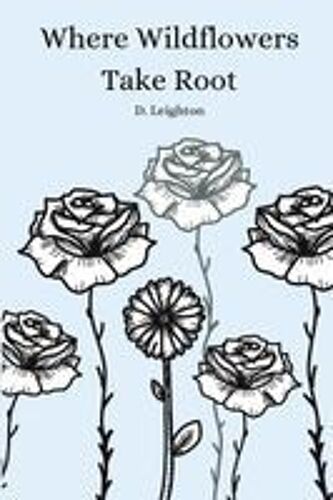 Where Wildflowers Take Root