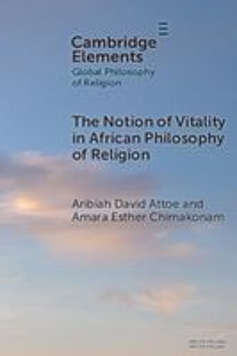 The Notion Of Vitality In African Philosophy Of Religion