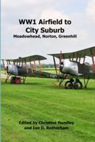 Ww1 Airfield To City Suburb. Meadowhead, Norton, Greenhill