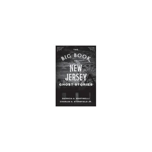 The Big Book Of New Jersey Ghost Stories