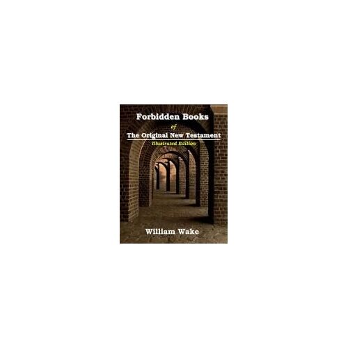 Forbidden Books Of The Original New Testament