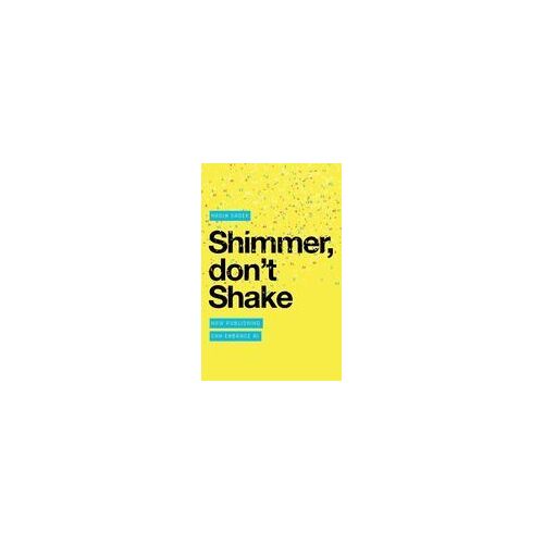 Shimmer, Don't Shake