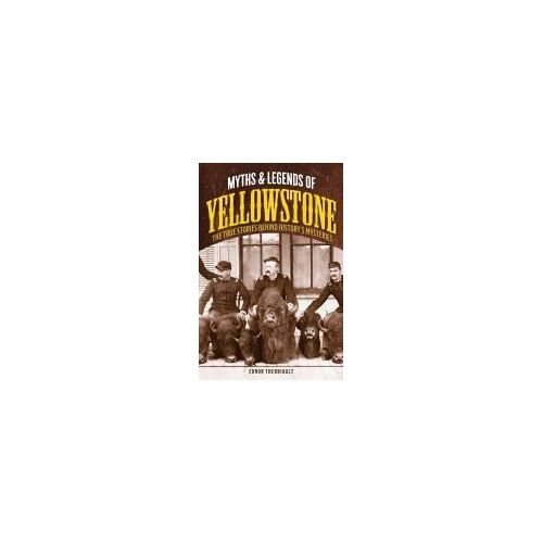 Myths And Legends Of Yellowstone