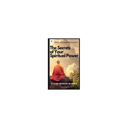 The Secrets Of Your Spiritual Power