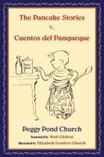 The Pancake Stories/Cuentos Del Panqueque