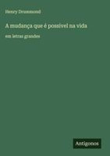 A Mudança Que É Possivel Na Vida