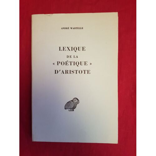 Lexique De La "Poetique" D'Aristote