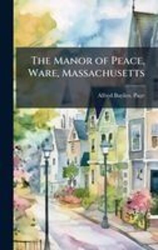 The Manor Of Peace, Ware, Massachusetts