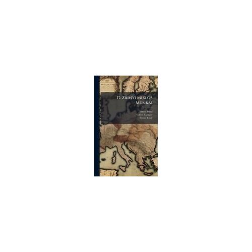 G. Zrã-Nyi Miklã3s Munkài
