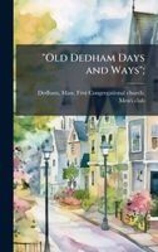 Old Dedham Days And Ways";
