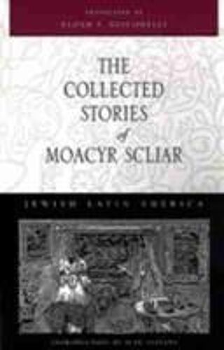 The Collected Stories Of Moacyr Scliar