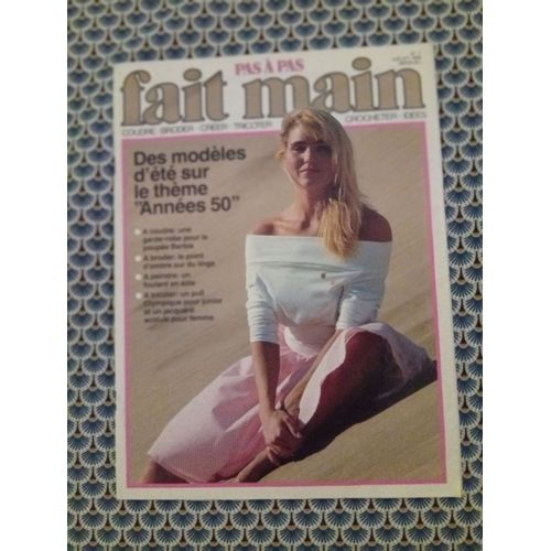 Revue Fait Main Pas À Pas N° 7 Juillet 1988 - Des Modèles D'Été "Années 50" - Coudre Une Garde Robe Pour Poupée Barbie - Avec Feuillets De Patronage Et Croquis De Broderies.