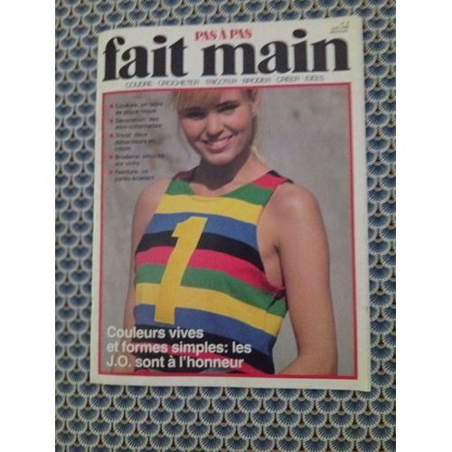 Revue Fait Main Pas À Pas N° 6 Juin 1988 - Couleurs Vives Et Formes Simple : Les Jo De Séoul Sont À La Mode - Avec Feuillets De Patronage Et Croquis De Broderies.