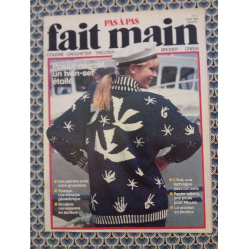 Revue Fait Main Pas À Pas N° 3 Mars 1988 - Positif-Négatif, Un Twin-Set Étoilé … (Voir Photo Du Sommaire) - Avec Feuillets De Patronage Et Croquis De Broderies.