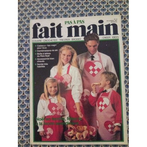 Revue Fait Main Pas À Pas N° 12 Décembre 1987 - Noël En Famille … (Voir Photo Du Sommaire) - Avec Feuillets De Patronage Et Croquis De Broderies.