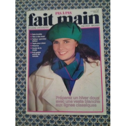 Revue Fait Main Pas À Pas N° 10 Octobre 1987 - Veste Blanche Aux Lignes Classiques … (Voir Photo Du Sommaire) - Avec Feuillets De Patronage Et Croquis De Broderies.