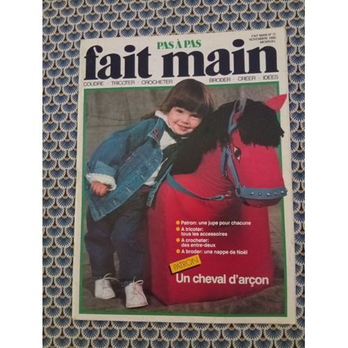 Revue Fait Main Pas À Pas N° 11 Novembre 1986 - Jupe, Cheval D'Arçon… (Voir Photo Du Sommaire) - Avec Feuillets De Patronage Et Croquis De Broderies.