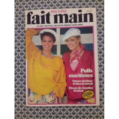 Revue Fait Main Pas À Pas N° 5 Mai 1985 - Pulls Maritimes, Bleus De Travail… (Voir Photo Du Sommaire) - Avec Feuillets De Patronage Et Croquis De Broderies.