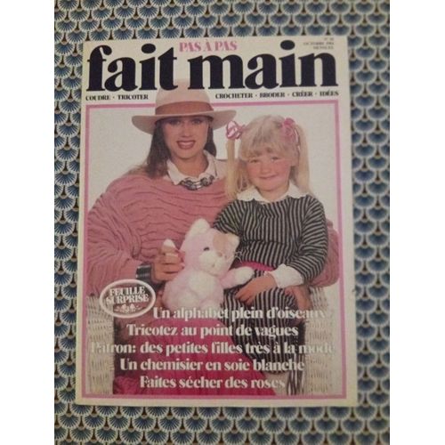 Revue Fait Main Pas À Pas N° 10 Octobre 1984 - Alphabet Plein D'Oiseaux, Vêtements Enfant… (Voir Photo Du Sommaire) - Avec Feuillets De Patronage Et Croquis De Broderies.