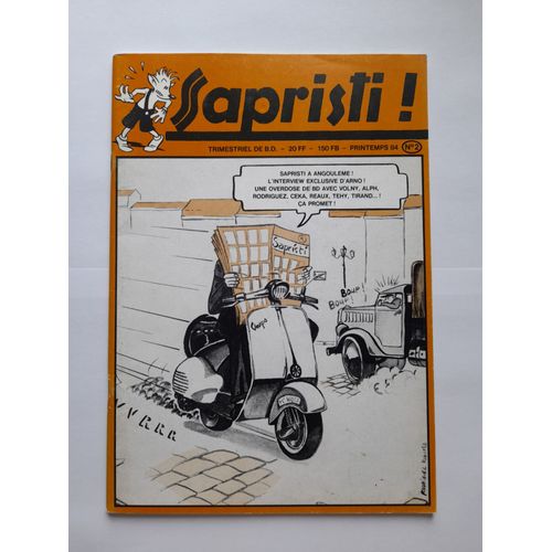 Revue "Sapristi" Numéro 2 - Printemps 1984/Dépôt Légal : 1er Trimestre 1984 - Interview Exclusive D'Arno - 50 Pages En Noir Et Blanc