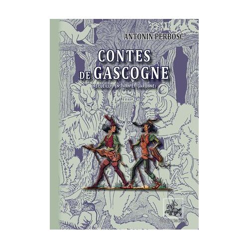 Contes De Gascogne (Recueillis En Tarn-Et-Garonne)