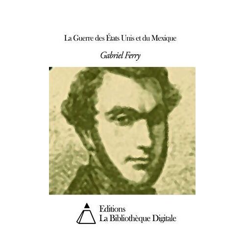 La Guerre Des États Unis Et Du Mexique