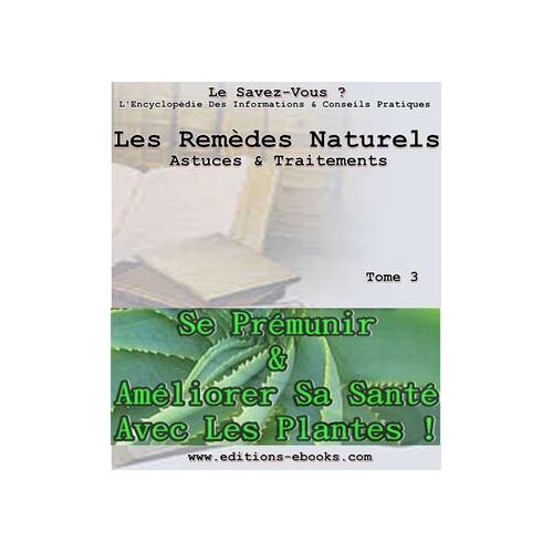 Les Remèdes Naturels, Astuces Et Traitements