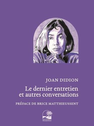 Le Dernier Entretien Et Autres Conversations