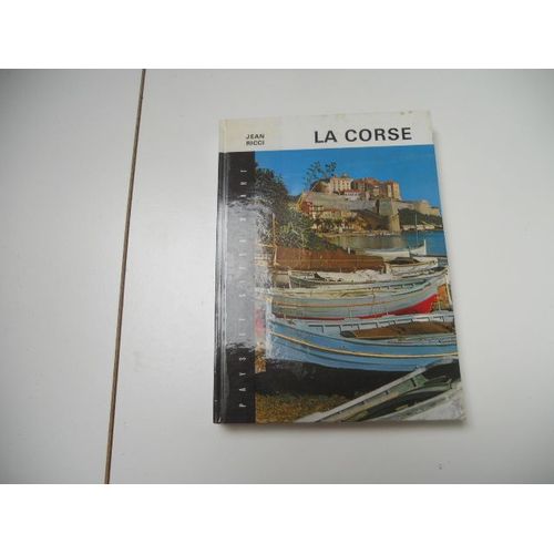 La Corse .. - Jean. Ricci