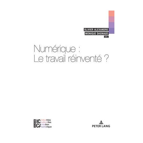Numérique : Le Travail Réinventé?