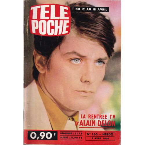 Télé Poche N° 165 - Programmes Du 12 Au 18 Avril 1969 - Alain Delon / Bicentaire Naissance Naopléon / Pour Ou Contre La Femme Au Travail