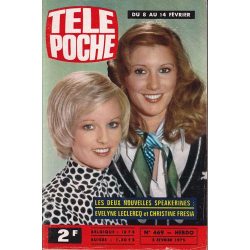 Télé Poche N° 469 - Programmes Du 8 Au 14 Février 1975 - Les Deux Nouvelles Speakerines : Evelyne Leclercq Et Christine Fresia / "L'Île Aux Enfants" / "Chéri Bibi"