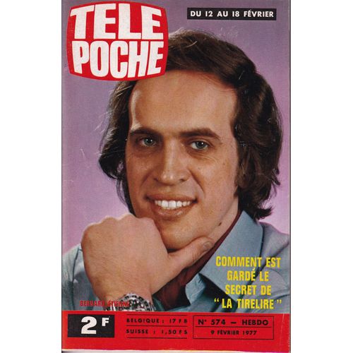 Télé Poche N° 574 - Programmes Du 12 Au 18 Février 1977 - Bernard Etienne, La Tirelire" / Tonie Marshall / Coupe 1977 Des Champions "Des Chiffres Et Des Lettres" / "Face À Face : Fourcade-Marchais"