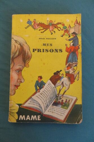 Mes Prisons Ou Mémoires De Silvio Pellico Par L'Abbé Bourassé