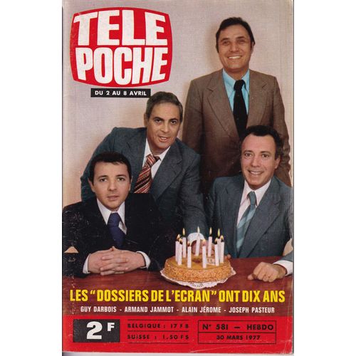 Télé Poche N° 581 - Programmes Du 2 Au 8 Avril 1977 - "Les Dossiers De L'Ecran" Fêtent Leur 10 Ans / Roger Moore / "Un Juge, Un Flic" / "Un Sur Cinq" / "Restez Donc Avec Nous"