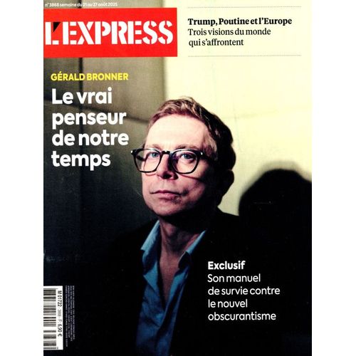 L'Express 3868 : Gérald Bonner, Le Vrai Penseur De Notre Temps