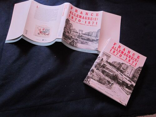 France-Allemagne(S), 1870-1871: La Guerre, La Commune, Les Mémoires De Collectifs, Sylvie Le Ray-Burimi - Avril 2017