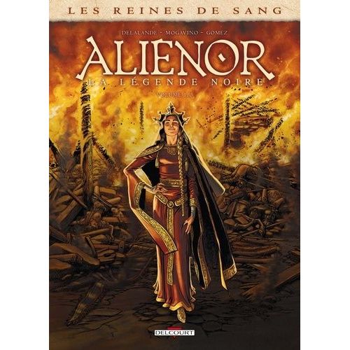 Les Reines De Sang - Aliénor, La Légende Noire - Tome 1