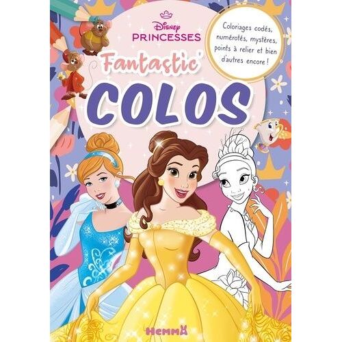 Disney Princesses - Coloriages Codés, Numérotés, Mystères, Points À Relier Et Bien D'autres Encore !