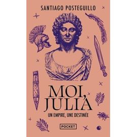 Moi, Julia - Un Empire, Une Destinée