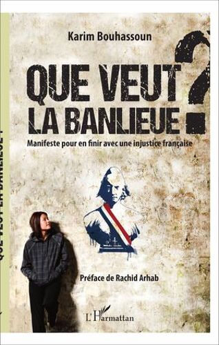 Que Veut La Banlieue ?