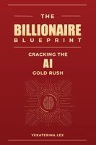 The Billionaire Blueprint
