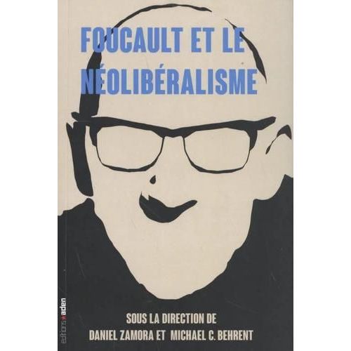 Foucault Et Le Néolibéralisme