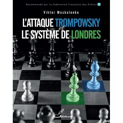 L'attaque Trompowsky Et Le Système De Londres