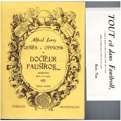 (Pataphysique) -- A. Jarry : Gestes Et Opinions Du Docteur Faustroll, Pataphysicien. Edition Annotée --- Cymbalum Pataphysicum 1985