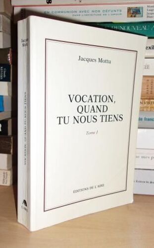Vocation, Quand Tu Nous Tiens - Tome 1 : Du Nord De La France À La Nouvelle-Calédonie, 1942-1961