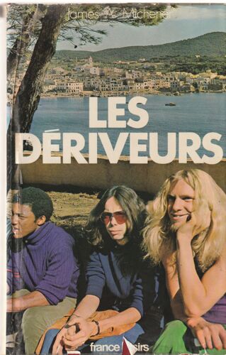 James Michener - Les Deriveurs The Dirfters - France Loisirs 1972 642 Pages 155x245x50 Mm - 09,Kg -