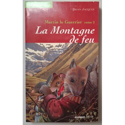 La Montagne De Feu - Série Martin Le Guerrier - Tome 2 - Brian Jacques